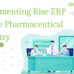 Implementing Rise ERP for Pharmaceutical Industry